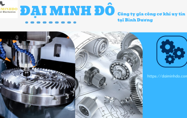 Gia công cơ khí tại Bình Dương